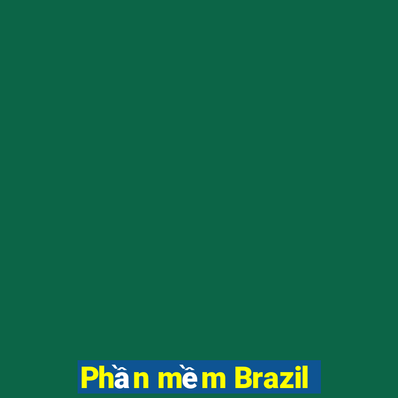 Phần mềm Brazil