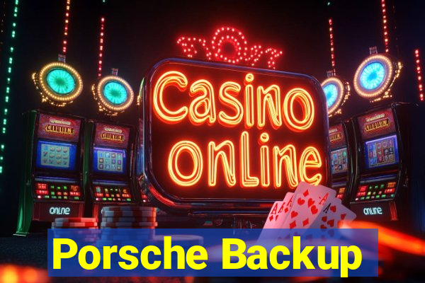 Porsche Backup