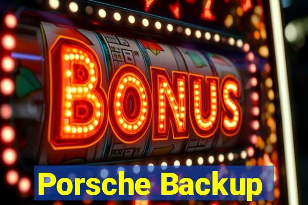 Porsche Backup