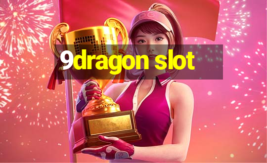 9dragon slot