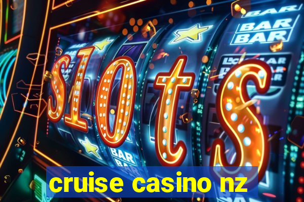 cruise casino nz