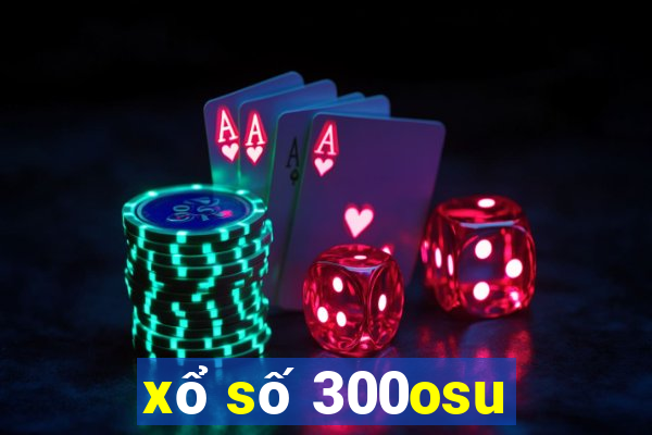 xổ số 300osu