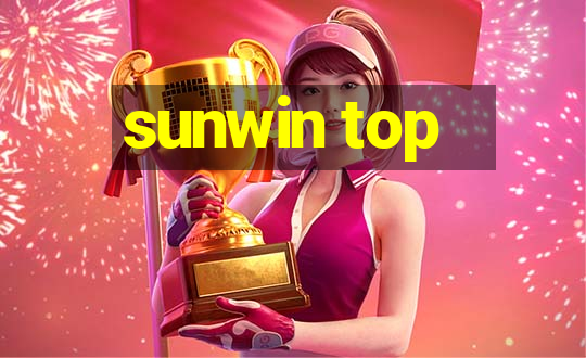 sunwin top