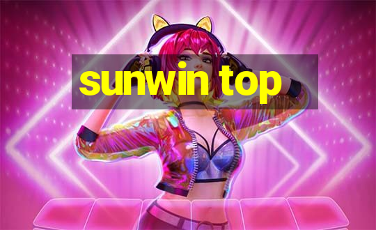 sunwin top