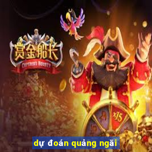 dự đoán quảng ngãi