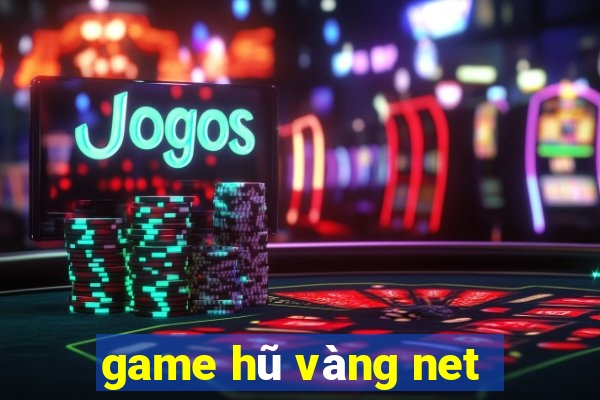 game hũ vàng net