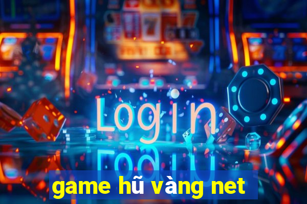 game hũ vàng net