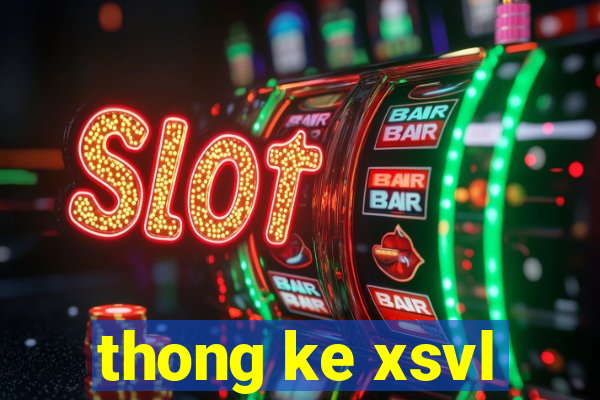 thong ke xsvl