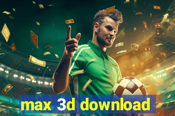 max 3d download