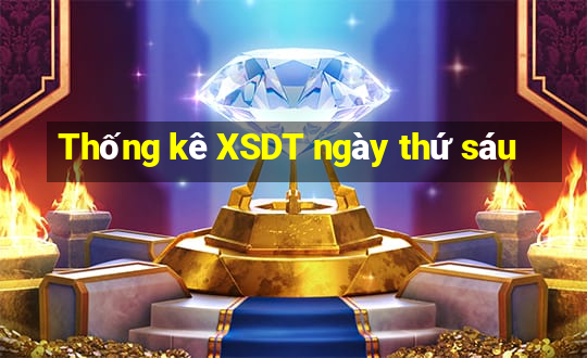 Thống kê XSDT ngày thứ sáu