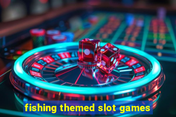 fishing themed slot games