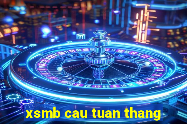 xsmb cau tuan thang