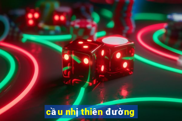 cầu nhị thiên đường