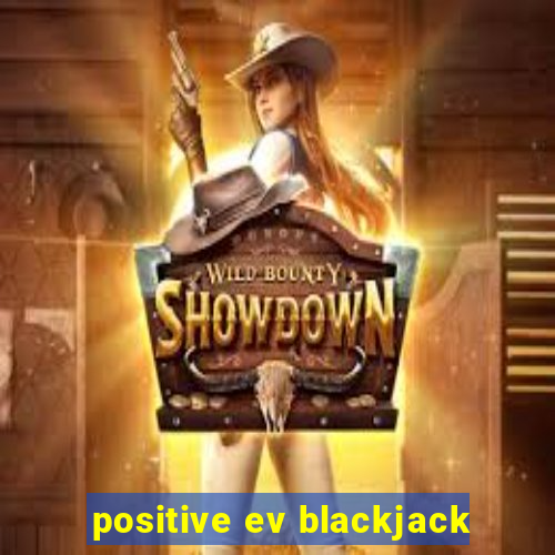 positive ev blackjack