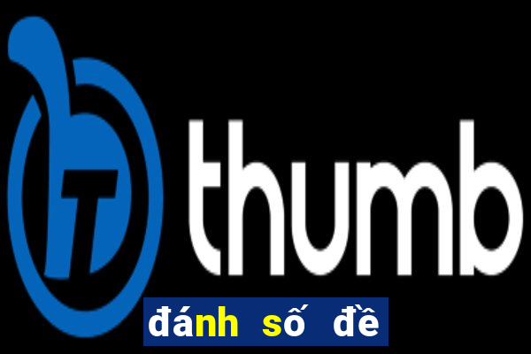 đánh số đề hôm nay