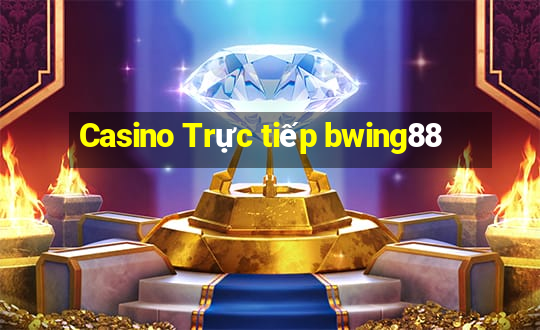 Casino Trực tiếp bwing88