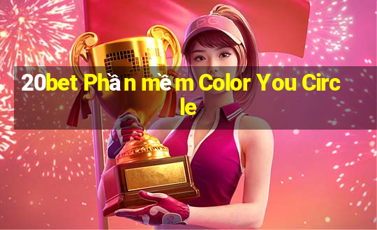 20bet Phần mềm Color You Circle