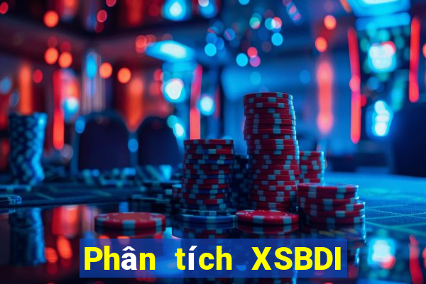 Phân tích XSBDI ngày 27