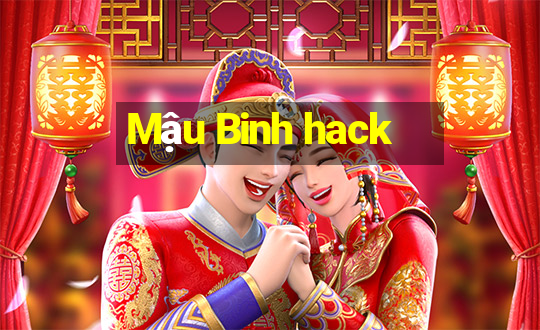 Mậu Binh hack