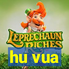 hu vua