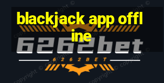 blackjack app offline