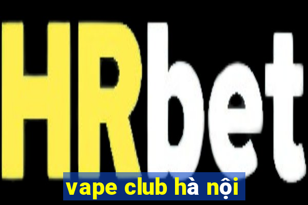 vape club hà nội