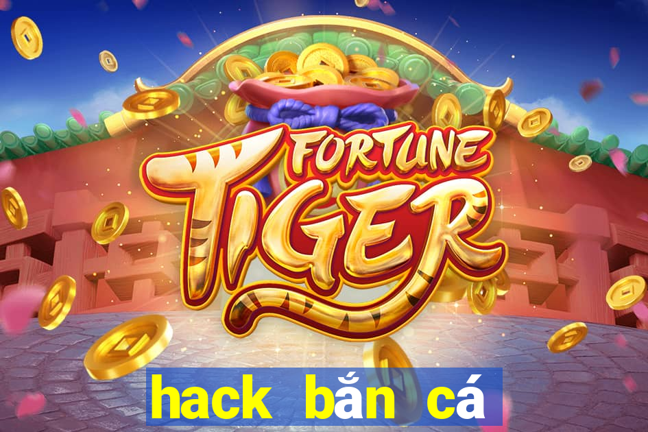 hack bắn cá siêu thị