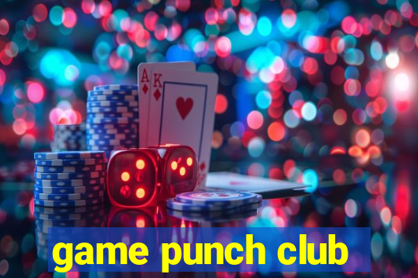 game punch club