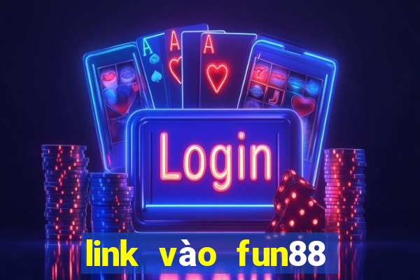 link vào fun88 không bị chặn