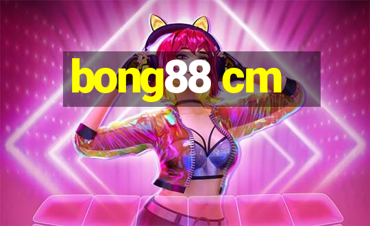 bong88 cm