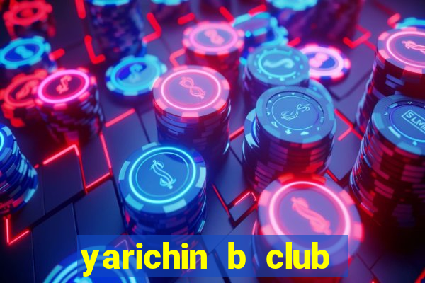 yarichin b club chap 9