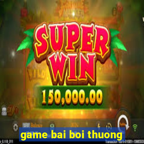 game bai boi thuong