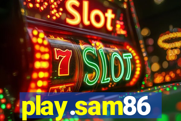 play.sam86