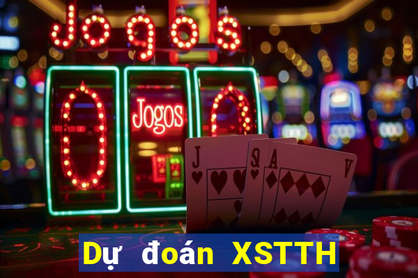 Dự đoán XSTTH thứ hai