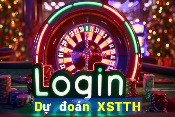 Dự đoán XSTTH thứ hai