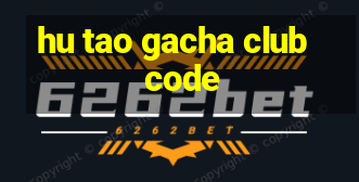 hu tao gacha club code