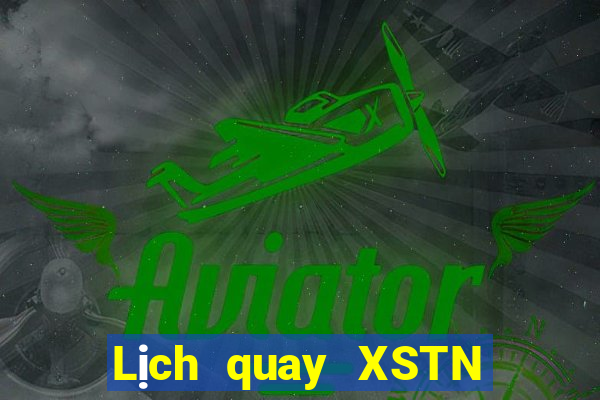 Lịch quay XSTN Thứ 4