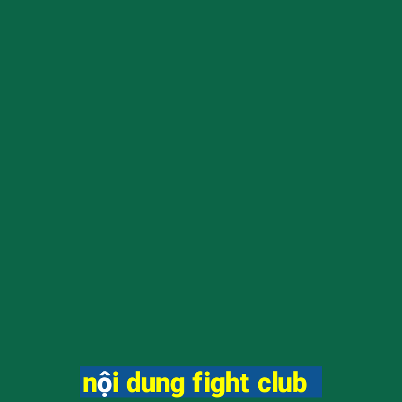 nội dung fight club