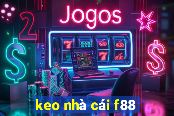 keo nhà cái f88