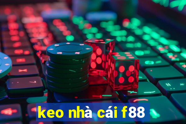 keo nhà cái f88