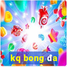 kq bong đa