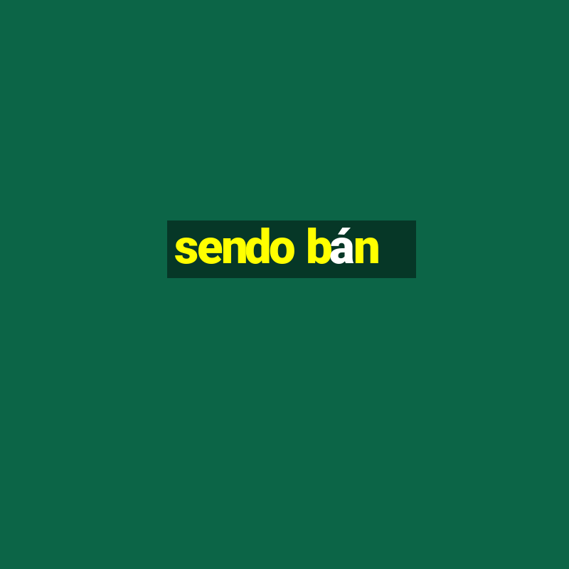 sendo bán