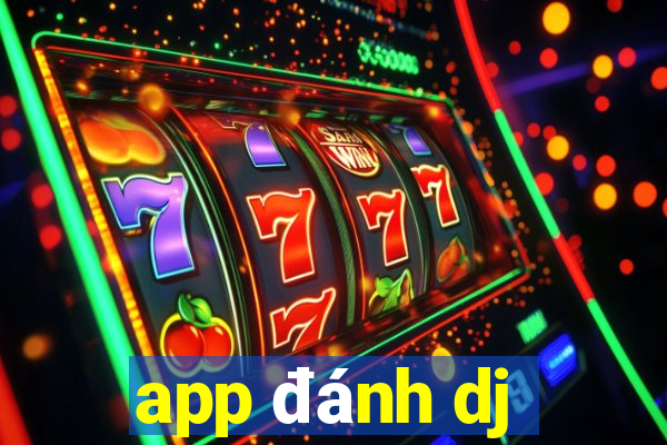 app đánh dj