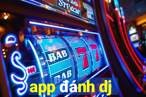 app đánh dj