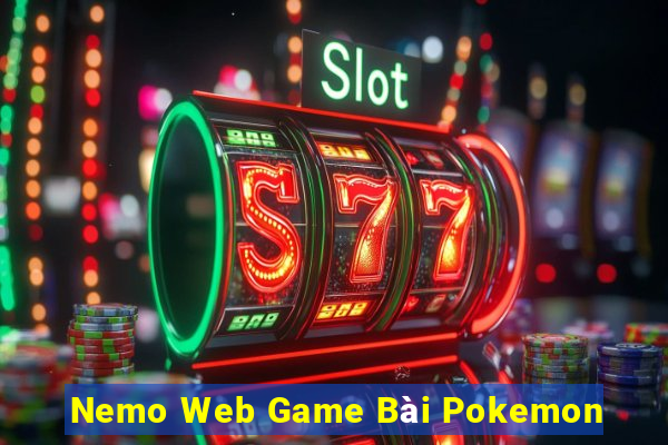 Nemo Web Game Bài Pokemon