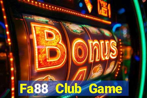 Fa88 Club Game Bài Đổi Thưởng Trực Tuyến