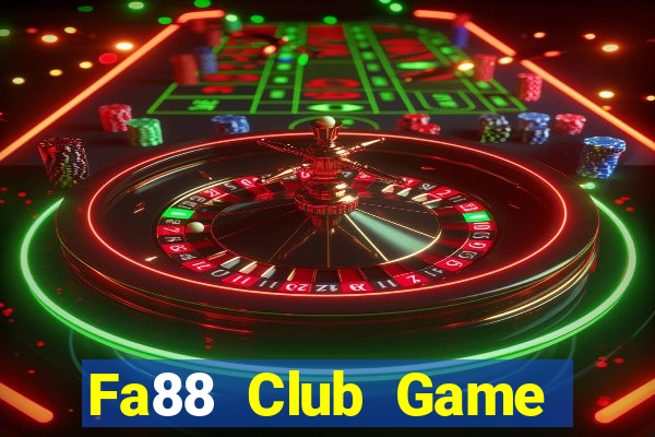 Fa88 Club Game Bài Đổi Thưởng Trực Tuyến