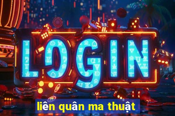 liên quân ma thuật