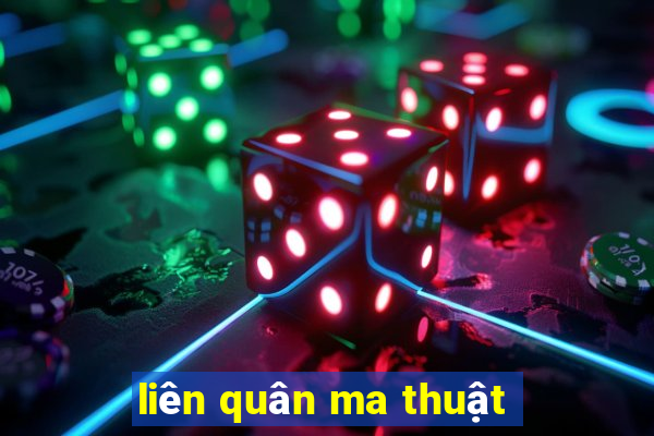 liên quân ma thuật