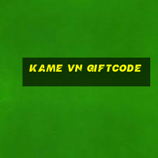 kame vn giftcode